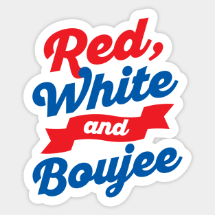 Red White and Boujee Funny 4th of July Pun Sticker